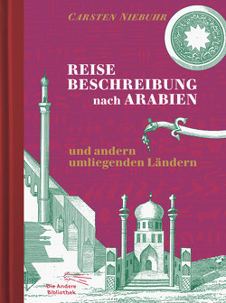 Reisebeschreibung nach Arabien und andern umliegenden Ländern von Niebuhr,  Carsten, Trende,  Frank