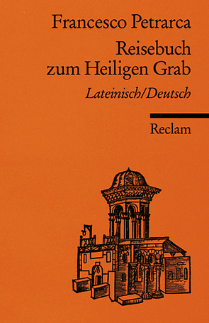 Reisebuch zum Heiligen Grab von Petrarca,  Francesco, Reifsteck,  Jens