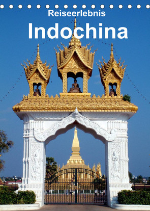 Reiseerlebnis Indochina (Tischkalender 2022 DIN A5 hoch) von Rudolf Blank,  Dr.