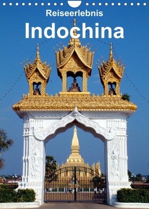 Reiseerlebnis Indochina (Wandkalender 2023 DIN A4 hoch) von Rudolf Blank,  Dr.