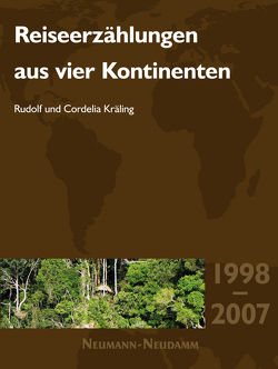 Reiseerzählungen aus vier Kontinenten von Kräling,  Cordelia, Kräling,  Rudolf