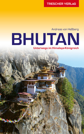 Reiseführer Bhutan von Hessberg,  Andreas von