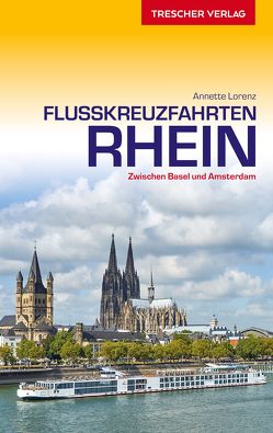 Reiseführer Flusskreuzfahrten Rhein von Annette Lorenz