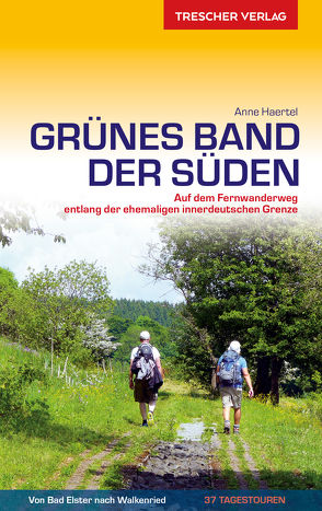 Reiseführer Grünes Band – Der Süden von Anne Haertel