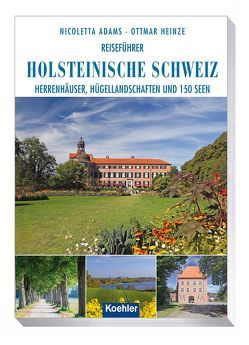 Reiseführer Holsteinische Schweiz von Adams,  Nicoletta, Heinze,  Ottmar