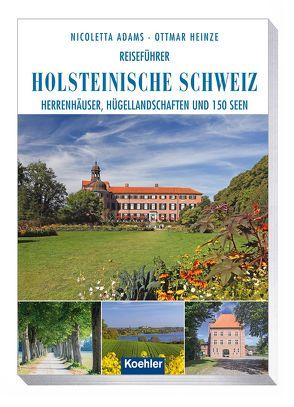 Reiseführer Holsteinische Schweiz von Adams,  Nicoletta, Heinze,  Ottmar