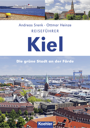 Reiseführer Kiel von Heinze,  Ottmar, Srenk,  Andreas