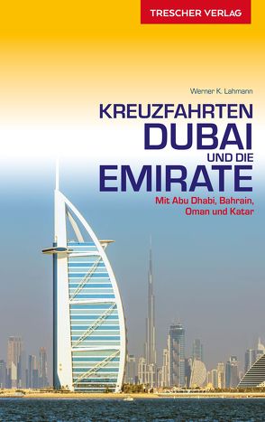 Reiseführer Kreuzfahrten Dubai und Emirate von Lahmann,  Werner K.