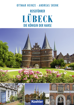 Reiseführer Lübeck von Heinze,  Ottmar, Srenk,  Andreas