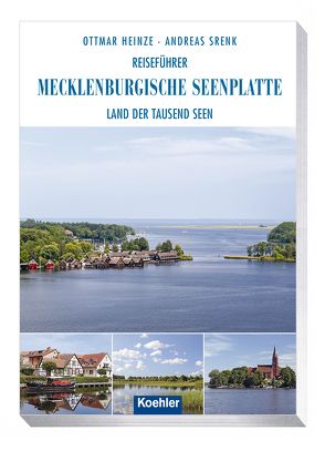 Reiseführer Mecklenburgische Seenplatte von Heinze,  Ottmar, Srenk,  Andreas