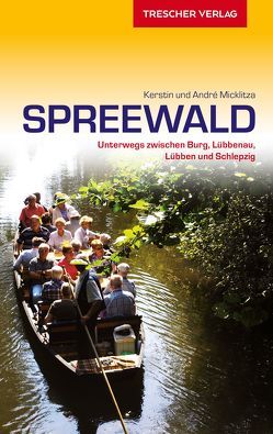 Reiseführer Spreewald von Micklitza,  André, Micklitza,  Kerstin