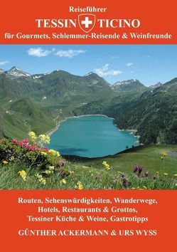 Reiseführer Tessin – Ticino von Ackermann,  Günther, Wyss,  Urs