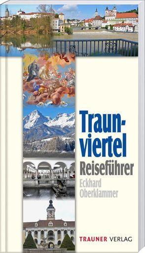 Reiseführer Traunviertel von Oberklammer,  Eckhard