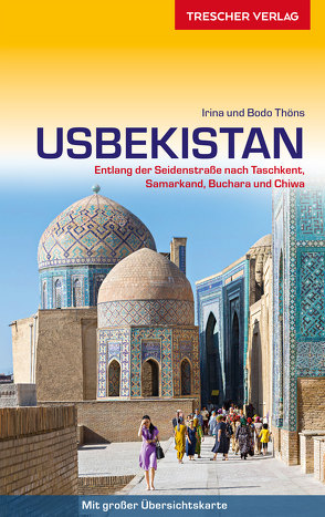 Reiseführer Usbekistan von Thöns,  Bodo, Thöns,  Irina