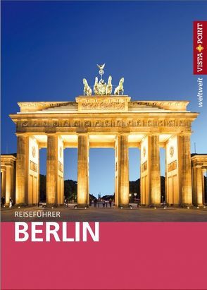 Berlin – VISTA POINT Reiseführer weltweit von Bockhoff,  Anna, Egelkraut,  Ortrun, Wiebrecht,  Ulrike