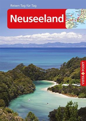 Neuseeland – VISTA POINT Reiseführer Reisen Tag für Tag von Gebauer,  Bruni, Huy,  Stefan