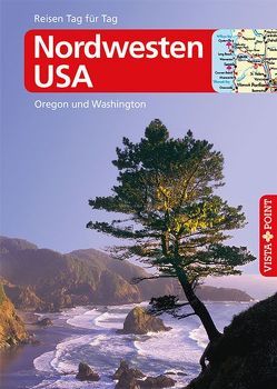 Nordwesten USA – VISTA POINT Reiseführer Reisen Tag für Tag von Birle,  Siegfried