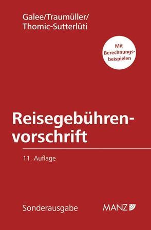 Reisegebührenvorschrift der Bundesbediensteten von Galee,  Theodor, Thomic-Sutterlüti,  Helgar, Traumüller,  Heinrich