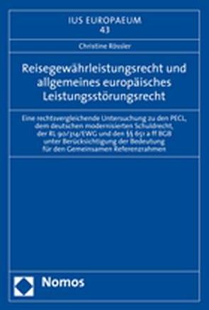 Reisegewährleistungsrecht und allgemeines europäisches Leistungsstörungsrecht von Roessler,  Christine