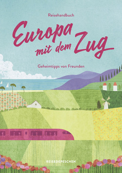 Reisehandbuch Europa mit dem Zug von Ruch,  Cindy