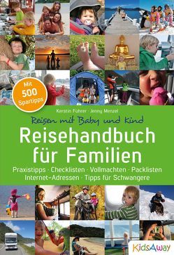 Reisehandbuch für Familien: Reisen mit Baby und Kind von Führer,  Kerstin, Menzel,  Jenny