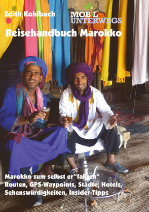 Reisehandbuch Marokko / Band 3: Reisehandbuch Marokko von Kohlbach,  Edith