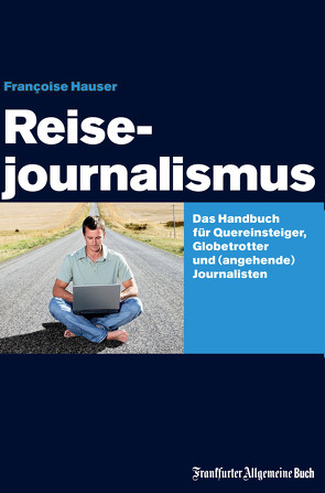 Reisejournalismus von Hauser,  Françoise