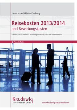 Reisekosten 2013/2014 und Bewirtungskosten von Krudewig,  Wilhelm