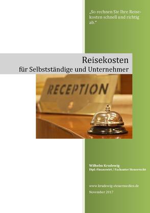 Reisekosten für Selbstständige und Unternehmer von Krudewig,  Wilhelm