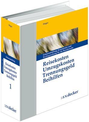 Reisekosten – Umzugskosten – Trennungsgeld – Beihilfen von Gerstenberg,  Johann, Hoger,  Gerhard, Schulz,  Peter