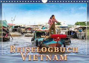 Reiselogbuch Vietnam (Wandkalender 2019 DIN A4 quer) von Gödecke,  Dieter