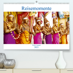 Reisemomente – Kuala Lumpur (Premium, hochwertiger DIN A2 Wandkalender 2021, Kunstdruck in Hochglanz) von ist Entdecken,  Reisen
