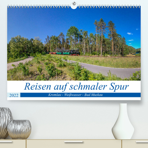 Reisen auf schmaler Spur – Kromlau – Weißwasser – Bad Muskau (Premium, hochwertiger DIN A2 Wandkalender 2022, Kunstdruck in Hochglanz) von Fotografie,  ReDi