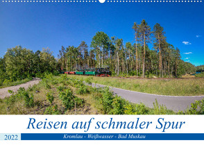 Reisen auf schmaler Spur – Kromlau – Weißwasser – Bad Muskau (Wandkalender 2022 DIN A2 quer) von Fotografie,  ReDi