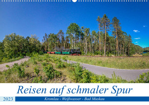 Reisen auf schmaler Spur – Kromlau – Weißwasser – Bad Muskau (Wandkalender 2023 DIN A2 quer) von Fotografie,  ReDi