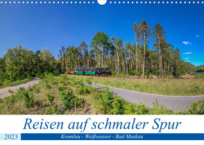 Reisen auf schmaler Spur – Kromlau – Weißwasser – Bad Muskau (Wandkalender 2023 DIN A3 quer) von Fotografie,  ReDi