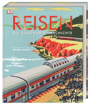 Reisen. Die illustrierte Geschichte von Adams,  Simon, Grant,  Reg G., Humphreys,  Andrew, Martin,  Michael