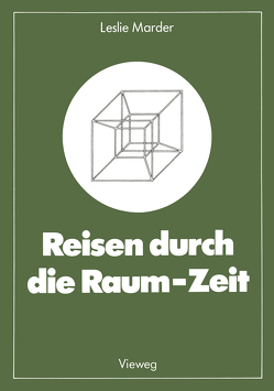 Reisen durch die Raum-Zeit von Aus dem Engl. übers. von Aichelburg,  Johanna, Marder,  Leslie