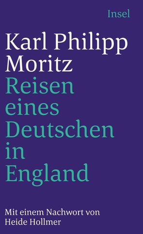 Reisen eines Deutschen in England im Jahr 1782 von Hollmer,  Heide, Moritz,  Karl Philipp