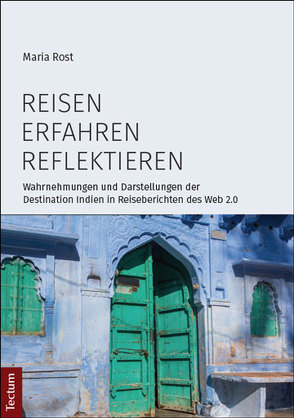 Reisen, erfahren, reflektieren von Rost,  Maria