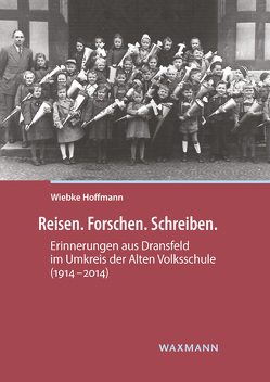 Reisen. Forschen. Schreiben. von Hoffmann,  Wiebke