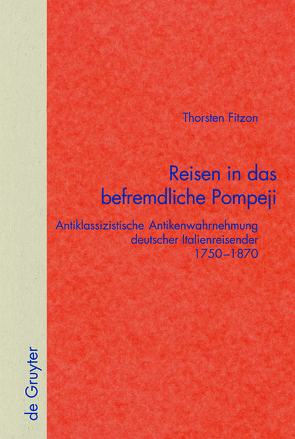 Reisen in das befremdliche Pompeji von Fitzon,  Thorsten