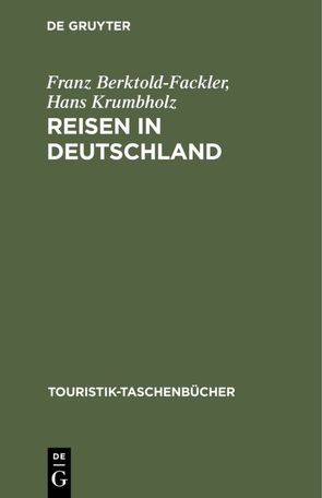 Reisen in Deutschland von Berktold-Fackler,  Franz, Krumbholz,  Hans