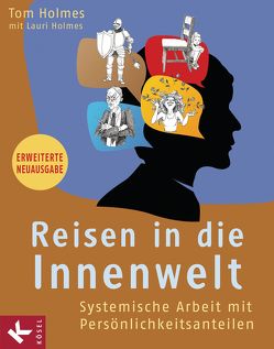 Reisen in die Innenwelt von Eckstein,  Sharon, Holmes,  Lauri, Holmes,  Tom, Martens,  Gabriela S.