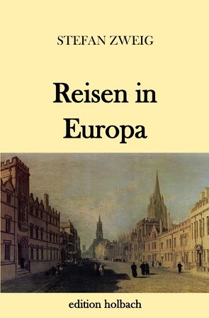 Reisen in Europa von Zweig,  Stefan