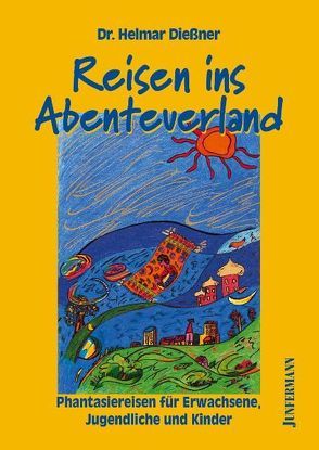 Reisen ins Abenteuerland von Dießner,  Helmar