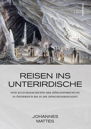 Reisen ins Unterirdische von Mattes,  Johannes