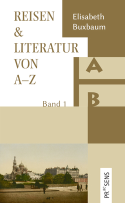 REISEN & LITERATUR VON A–Z von Buxbaum,  Elisabeth