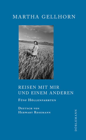 Reisen mit mir und einem Anderen von Gellhorn,  Martha