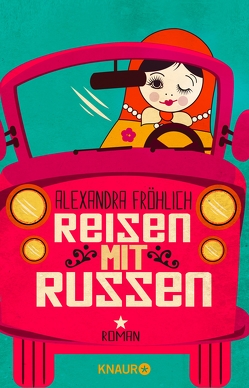 Reisen mit Russen von Fröhlich,  Alexandra